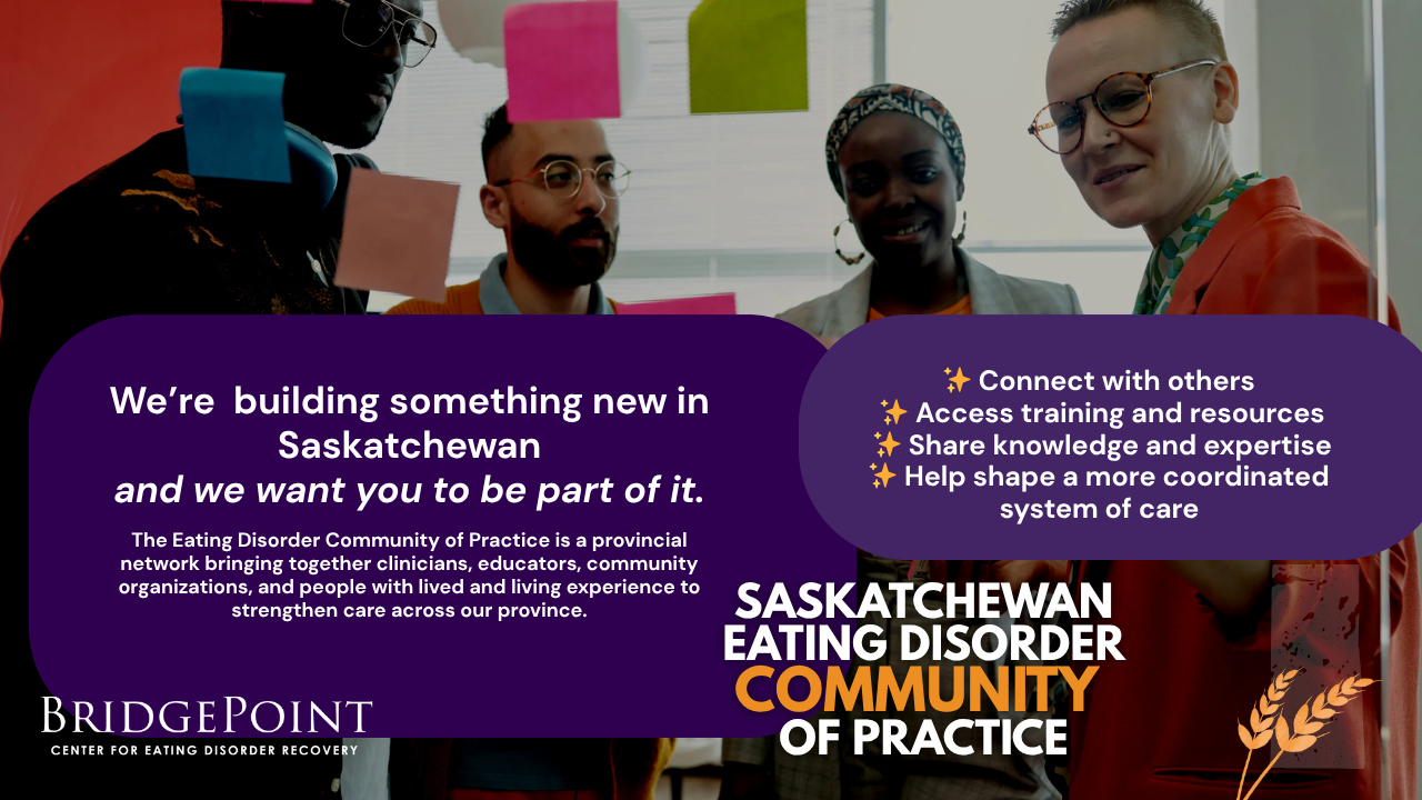 We're building something new in Saskatchewan — The Eating Disorder Community of Practice is a provincial network bringing together clinicians, educators, community organizations, and people with lived and living experience.